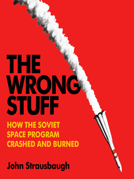 Title details for The Wrong Stuff by John Strausbaugh - Wait list
